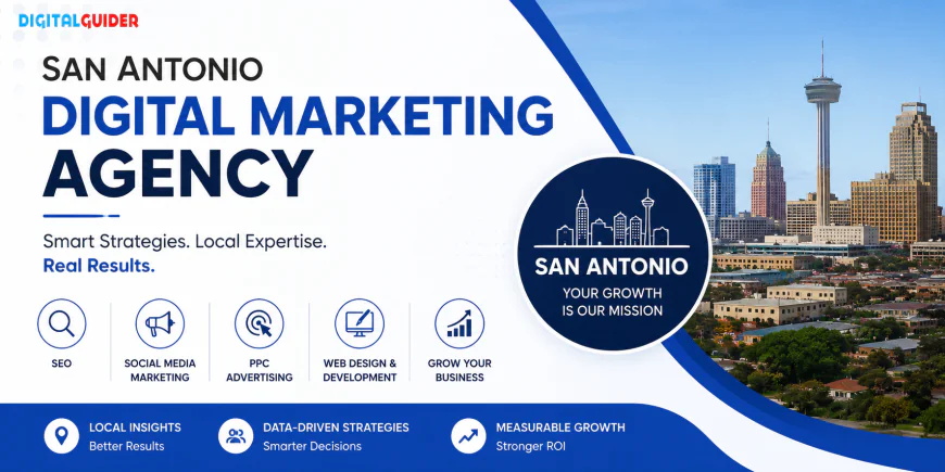How a San Antonio Digital Marketing Agency Helps Businesses Grow