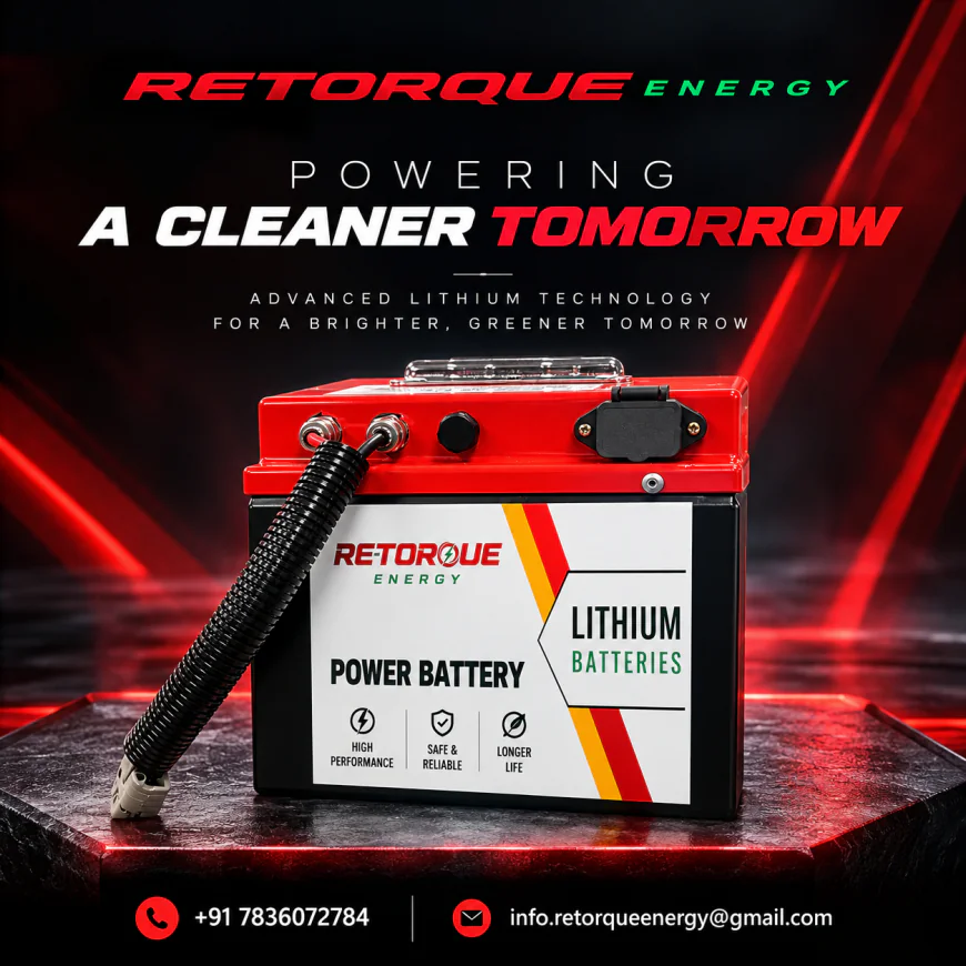 Top 10 Lithium Ion Battery Solutions in India – Retorque Energy