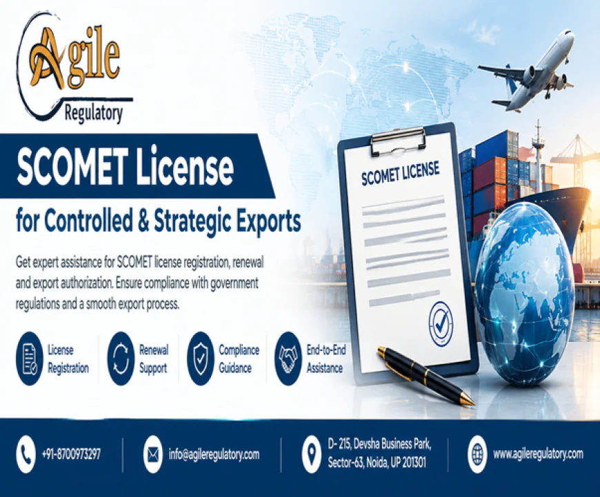 How to Apply for a SCOMET License in India: Online Application, Documents and Process