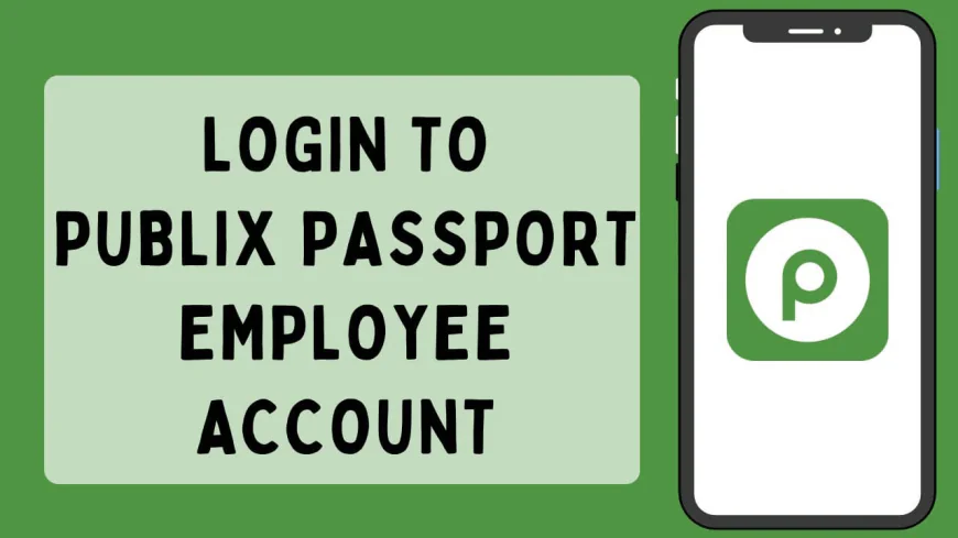 Publix Passport Guide for Employees and Associates