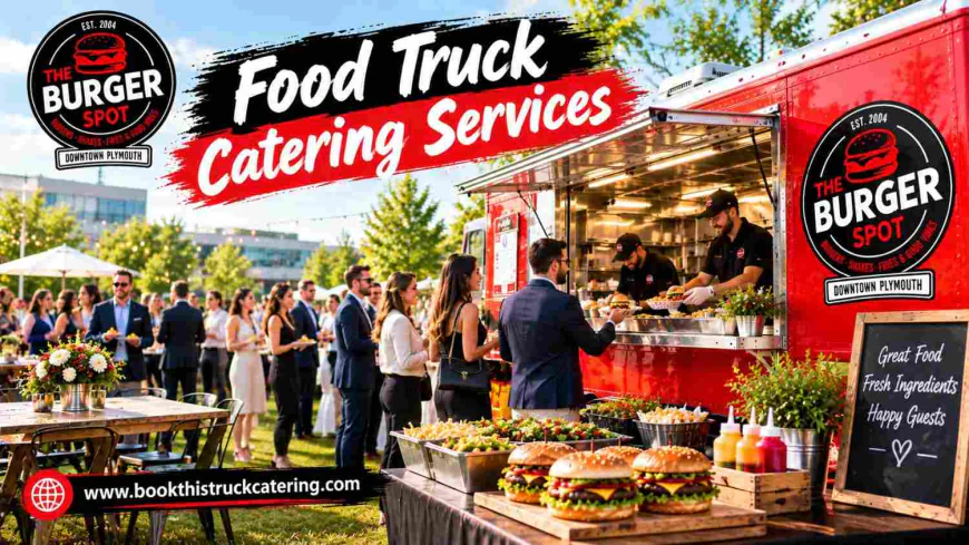Food Truck Catering Services: Find Food Truck Catering Near Me for Parties