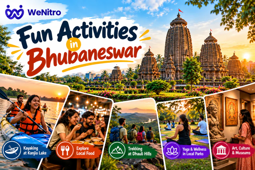 Fun Activities in Bhubaneswar – Discover Exciting Experiences with WeNitro
