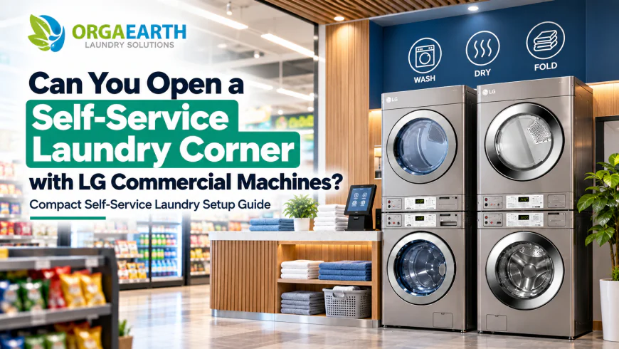 Can You Open a Self-Service Laundry Corner with LG Commercial Machines?