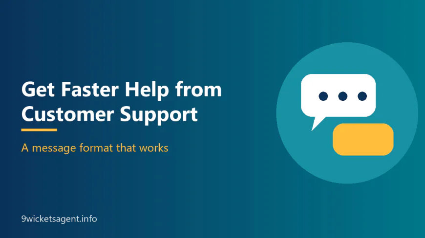 How to Get Faster Help from Customer Support