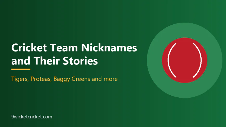 Cricket Team Nicknames and the Stories Behind Them