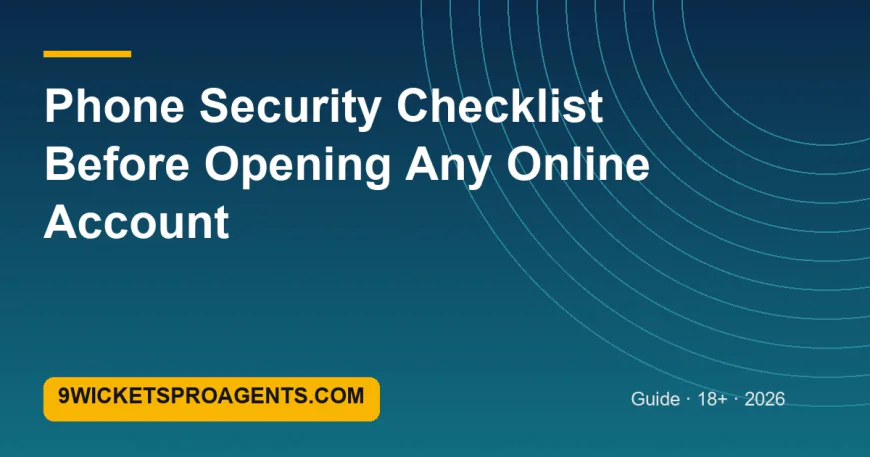 Phone Security Checklist Before Opening Any Online Account