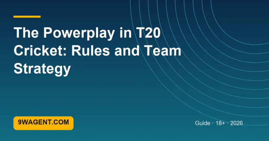 The Powerplay in T20 Cricket: Rules and Team Strategy