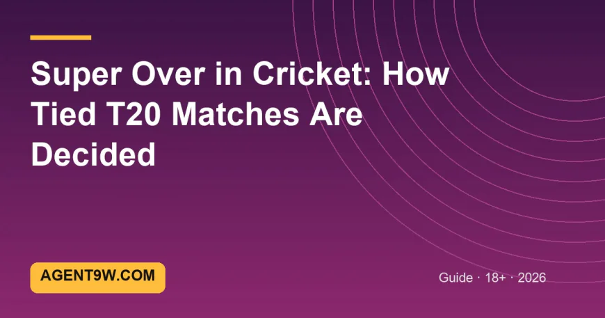 Super Over in Cricket: How Tied T20 Matches Are Decided