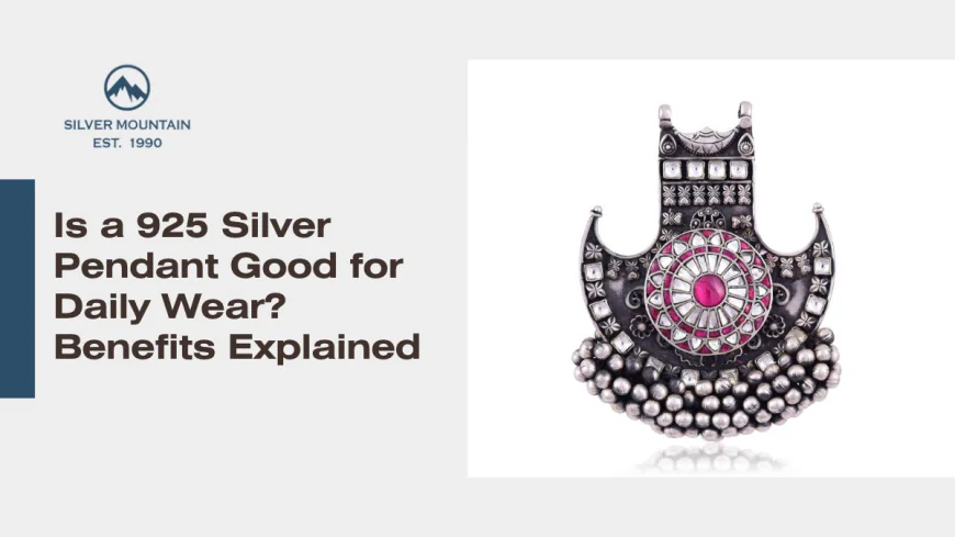 Is a 925 Silver Pendant Good for Daily Wear? Benefits Explained
