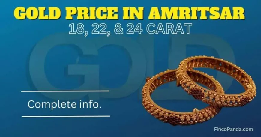 Live Gold Rate in Amritsar and Factors Influencing Daily Prices