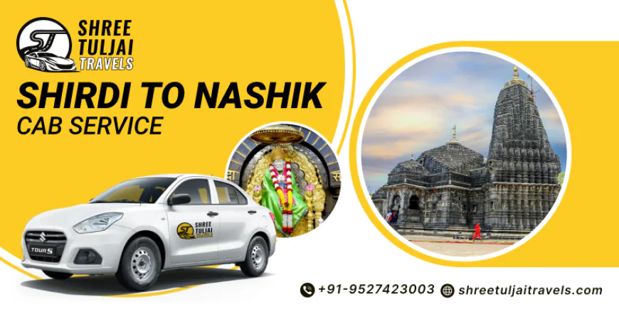 Shirdi to Nashik Taxi | Easy Online Booking for Travel
