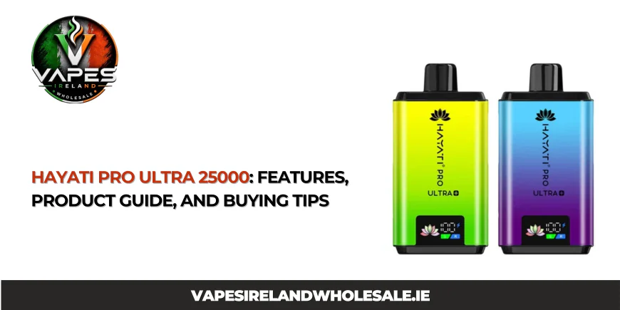 Hayati Pro Ultra 25000: Features, Product Guide, and Buying Tips