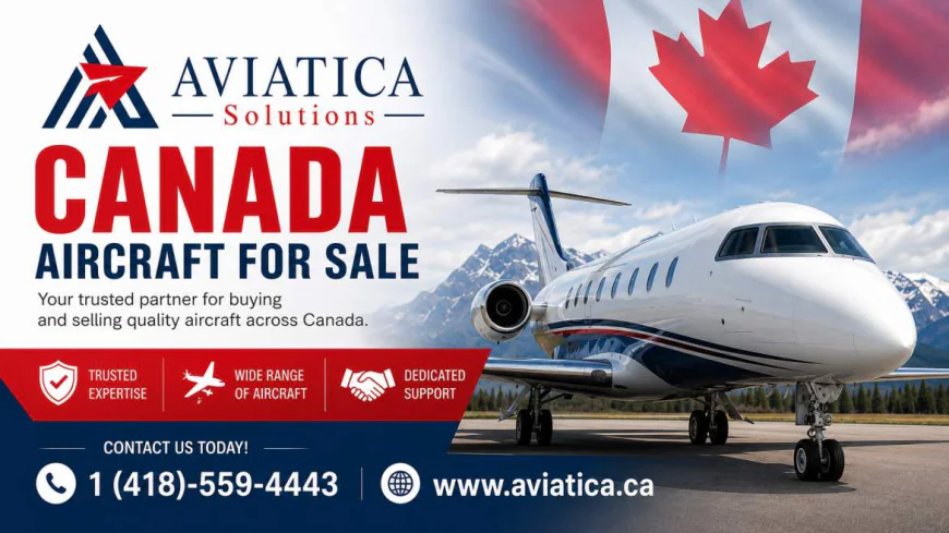 Canada Aircraft for Sale: How to Find the Right Aircraft for Your Needs