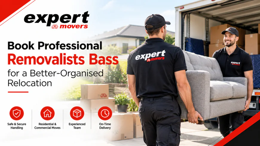 Book Professional Removalists Bass for a Better-Organised Relocation