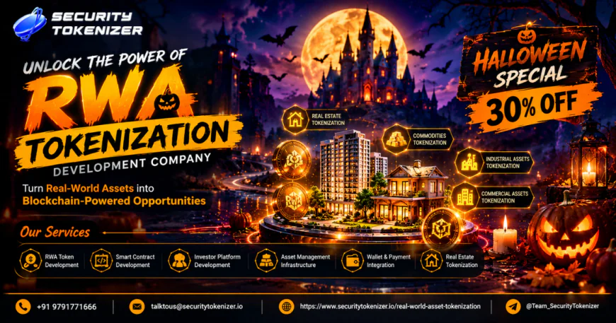 Why Are Businesses Turning to RWA Tokenization Development Companies to Build the Next Generation of Digital Asset Opportunities? — Halloween 30% OFF