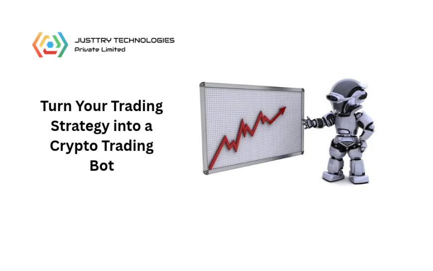 Turn Your Trading Strategy into a Crypto Trading Bot