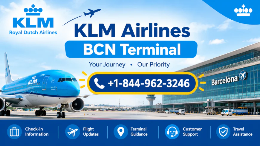 1-844-962-3246 KLM Airlines BCN Terminal