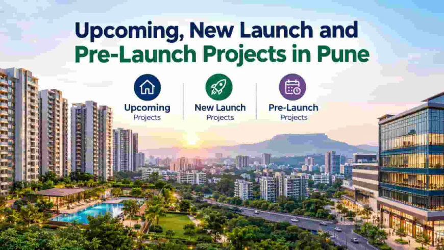 Upcoming Projects in Pune | New Launch & Pre-Launch Homes