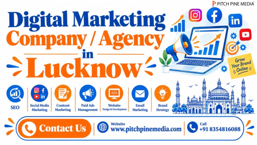 How Do You Choose a Digital Marketing Company in Lucknow for Long-Term Business Growth?