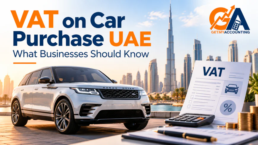 Company Car Expenses in UAE: How VAT Recovery Affects Business Costs