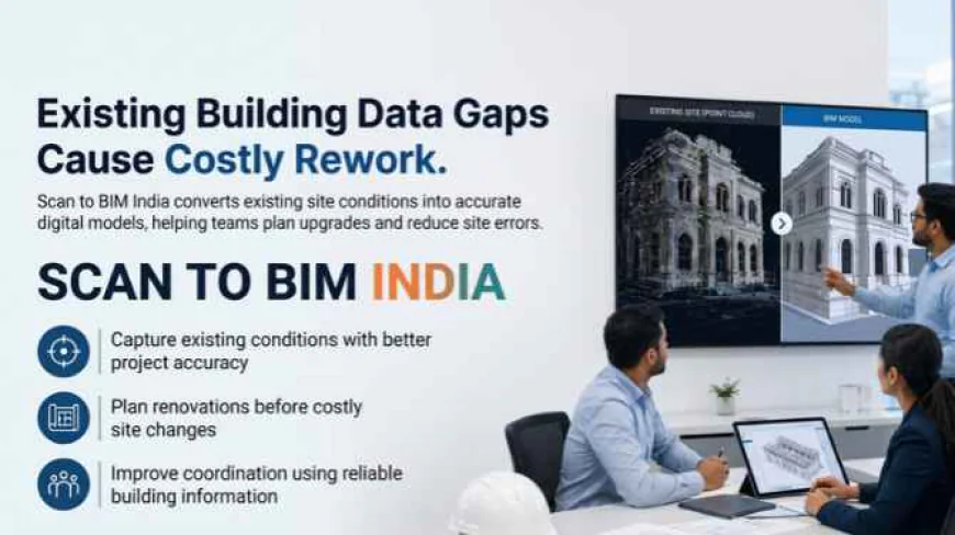Scan to BIM India: From Reality Capture to Accurate Building Information Models