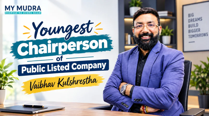 The Journey from Entrepreneur to Corporate Leader: Vaibhav Kulshrestha Youngest Chairperson