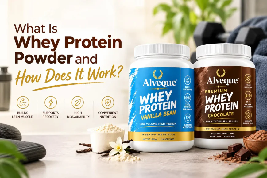 Whey Protein Powder: Benefits, Uses, and How to Choose the Right One