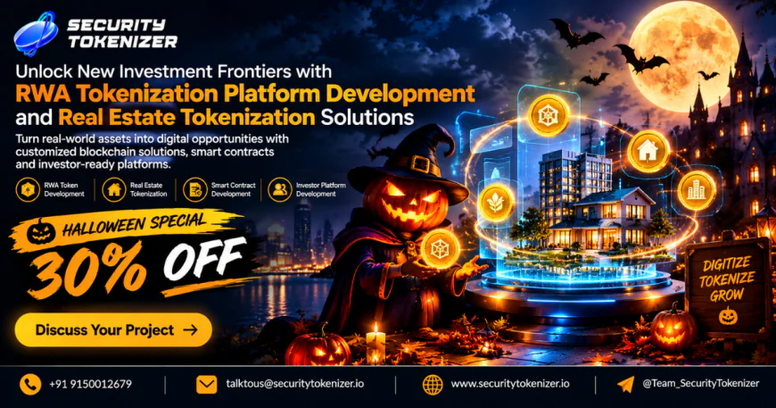 Why Are Businesses Exploring RWA and Real Estate Tokenization Platforms to Build Smarter Digital Asset Opportunities? – Halloween 30% OFF ?