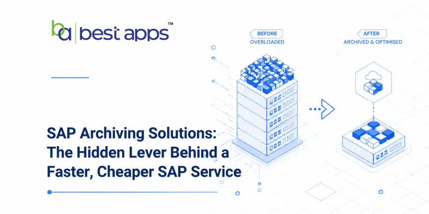 SAP Archiving Solutions: The Hidden Lever Behind a Faster, Cheaper SAP Service