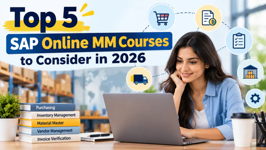 Top 5 SAP Online MM Courses to Consider in 2026