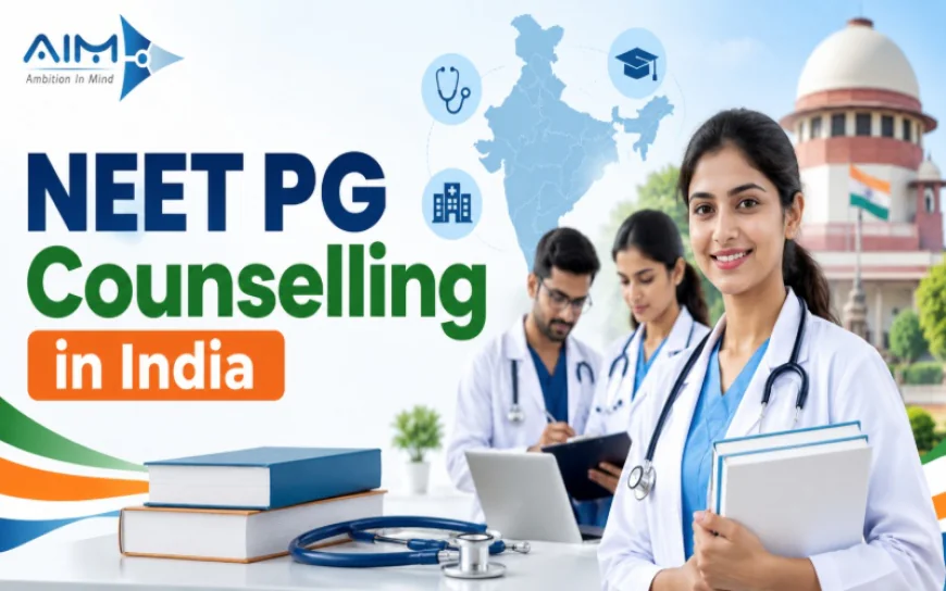 NEET PG Counselling Dates 2026: Schedule and Important Updates