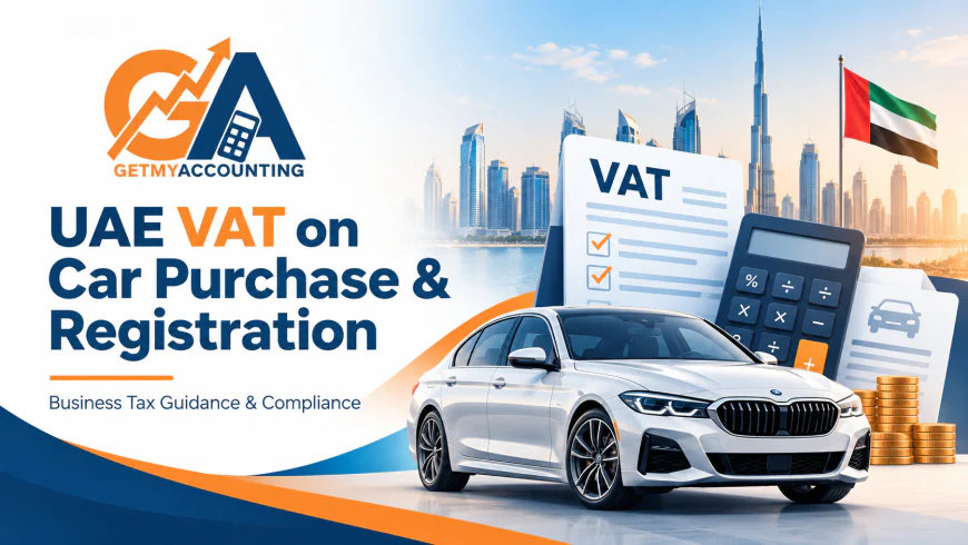 VAT on Car Purchase UAE: Does Company Ownership Allow Tax Recovery?