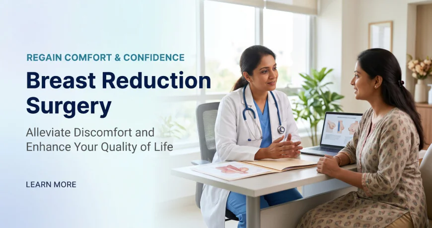 Breast Reduction in Islamabad: Know Your Options